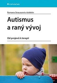 Autismus a raný vývoj - Od projevů k ter - Straussová Romana 1