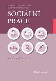 Sociální práce - Alena Hricová, David Urban, Stanislav Ondrášek