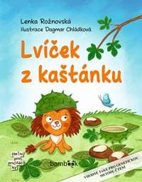 Lvíček z kaštánku - Lenka Rožnovská, Dagmar Chládková