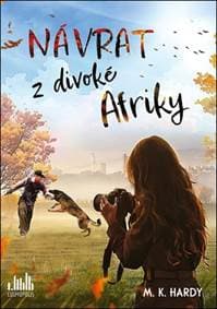 Návrat z divoké Afriky - M.K. Hardy 1