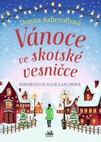 Vánoce ve skotské vesničce - Ashcroftová Donna