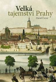 Velká tajemství Prahy - Černý David 1