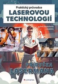 Praktický průvodce laserovou technologií - Petr Hauschwitz