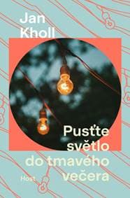 Pusťte světlo do tmavého večera - Kholl Jan 1