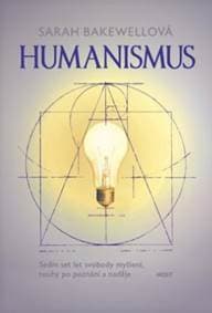 Humanismus - Sarah Bakewellová 1
