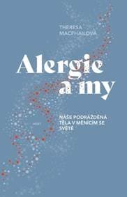 Alergie a my - Theresa Macphailová