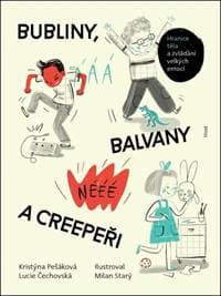 Bubliny, balvany a Creepeři - Kristýna Pešáková, Lucie Čechovská, Milan Starý 1