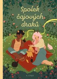 Spolek čajových draků - O'Neill K. 1