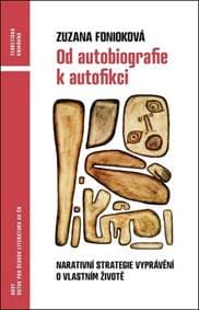 Od autobiografie k autofikci - Zuzana Fonioková 1