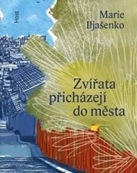 Zvířata přicházejí do města - Iljašenko Marie