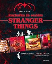 Neoficiální kuchařka ze seriálu Stranger Things - Grimm Tom 1