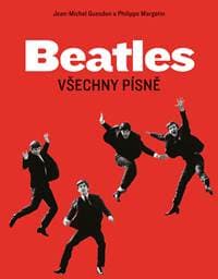 Beatles - Všechny písně - Jean-Michel Guesdon, Philippe Margotin 1