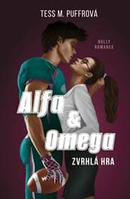 Alfa & Omega - Zvrhlá hra - Puffrová Tess M. 1