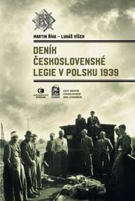 Deník československé legie v Polsku 1939 - Martin Říha, Lukáš Víšek