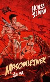 Masomlejnek Šelma - Honza Slívka