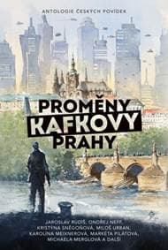 Proměny Kafkovy Prahy - Jaroslav Rudiš, Ondřej Neff, Miloš Urban 1