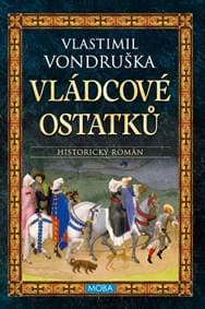 Vládcové ostatků - Vondruška Vlastimil 1