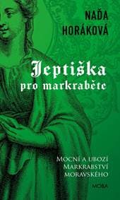 Jeptiška pro markraběte - Horáková Naďa 1