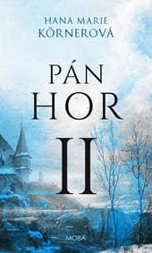 Pán hor II. - Körnerová Hana Marie 1