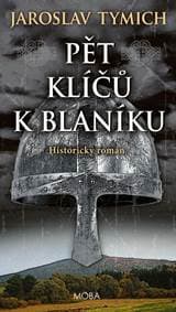 Pět klíčů k Blaníku - Tymich Jaroslav 1