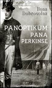 Panoptikum pana Perkinse - Dobrovolná Ilona 1