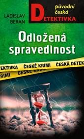 Odložená spravedlnost - Kubát Luděk 1