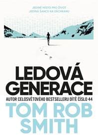 Ledová generace - Smith Tom Rob 1