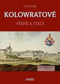 KOLOWRATOVÉ - Věrně a stále - Juřík Pavel 1