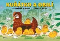 Kuřátko a obilí - Miler, František Hrubín Zdeněk 1