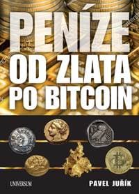 Peníze od zlata po Bitcoin - Ilustrovaná historie a budoucnost peněz - Juřík Pavel 1