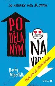 Podělaným navrch - Albertalli Becky