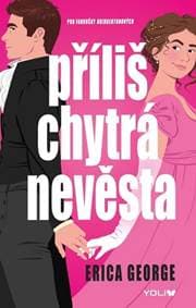 Příliš chytrá nevěsta - George Erica 1