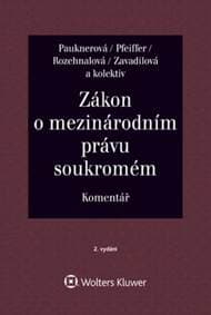 Zákon o mezinárodním právu soukromém Komentář - Monika Pauknerová, Magdalena Pfeiffer, Naděžda Rozehnalová, Marta Zavadilová 1