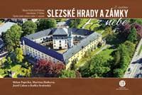 Slezské hrady a zámky z nebe - Jozef Caban, Martina Hošková, Milan Paprčka, Radka Srněnská
