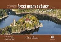 České hrady a zámky z nebe Jižní Čechy - Lubomír Sedlák, Radka Srněnská