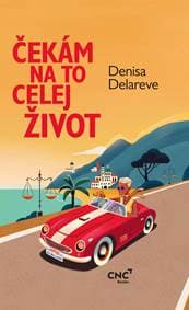 Čekám na to celej život - Delareve Denisa