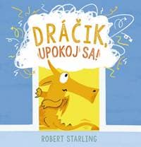 Dráčik, upokoj sa! - Starling Robert 1