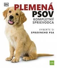 Plemená psov  Kompletný sprievodca: Vyberte si správneho psa, 2. vydanie - autor neuvedený 1