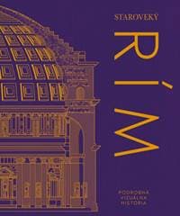 Staroveký Rím: Podrobná vizuálna história - autor neuvedený