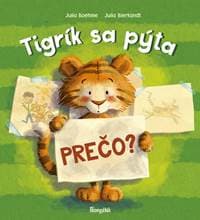 Tigrík sa pýta: Prečo? - Boehme, Julia Bierkandt Julia 1