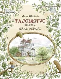 Tajomstvo hotela Grandšpajz - Mietelska Anna 1