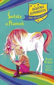 Akadémia jednorožcov 2: Šarlota a Plameň - Sykes Julie