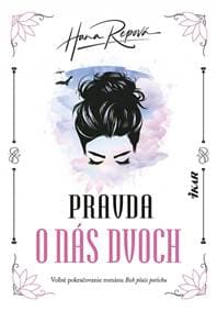 Pravda o nás dvoch - Repová Hana 1