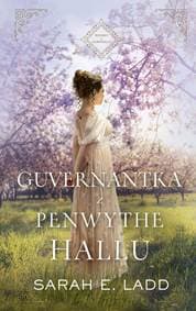 Guvernantka z Penwythe Hallu - Ladd Sarah E.