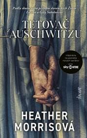 Tetovač z Auschwitzu, 3. vydanie - Morrisová Heather