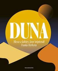 Duna: Miesta a kultúry, ktoré inšpirovali Franka Herberta - Huddleston Tom
