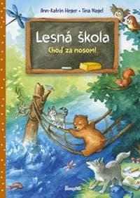 Lesná škola 2: Choď za nosom! - Heger, Tina Nagel Ann-Katrin 1