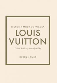 Louis Vuitton: Príbeh ikonickej módnej značky - Homer Karen 1