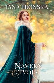 Naveky tvoja - nové vydanie - Pronská Jana