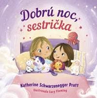 Dobrú noc, sestrička - Schwarzenegger Pratt, Lucy Fleming Katherine 1